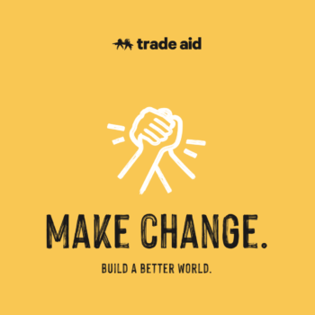 World Fair Trade Day 2022 - Make Change with Trade Aid